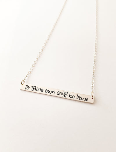 To Thine Own Self Be True - Motivational Bar Necklace