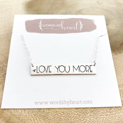 Words By Heart:Love You More (with heart), Large Horizontal Bar Necklace:Asheville, NC